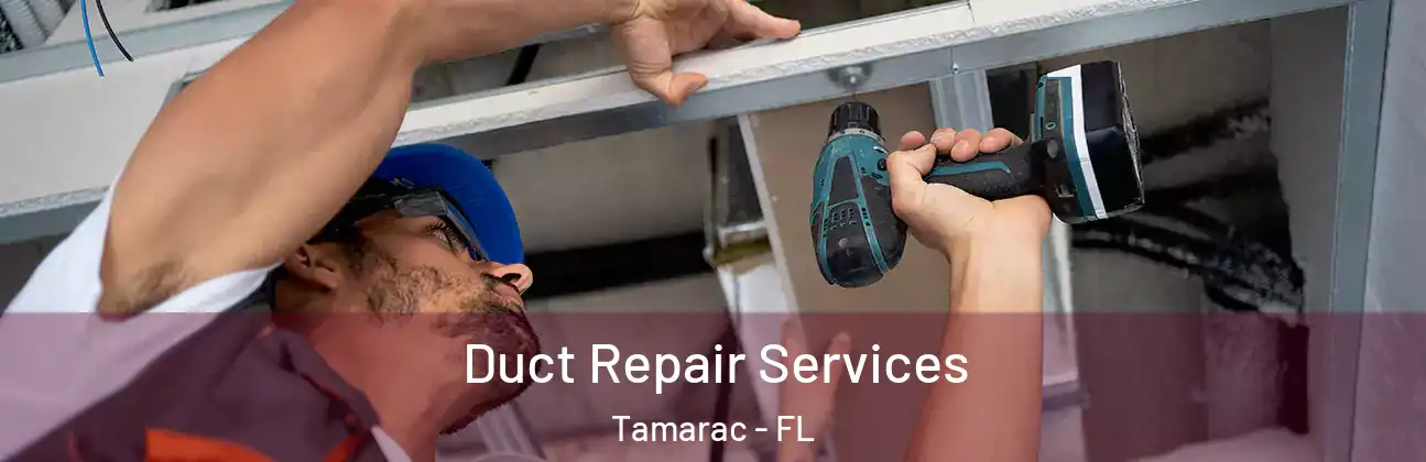  Duct Repair Services Tamarac - FL