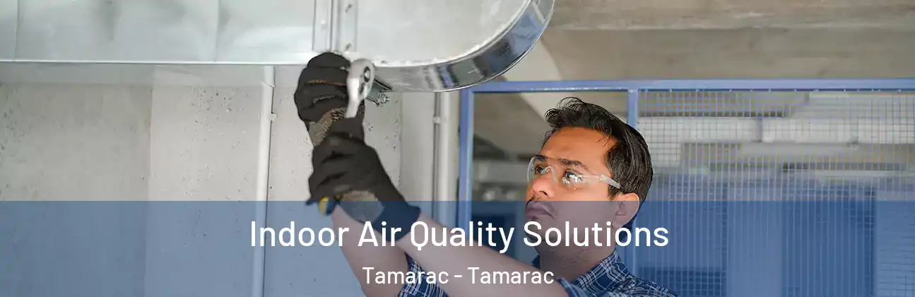 Indoor Air Quality Solutions Tamarac - Tamarac