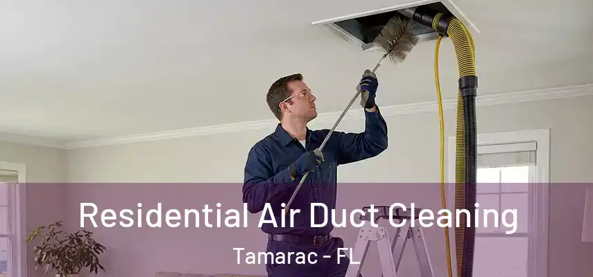 Residential Air Duct Cleaning Tamarac - FL