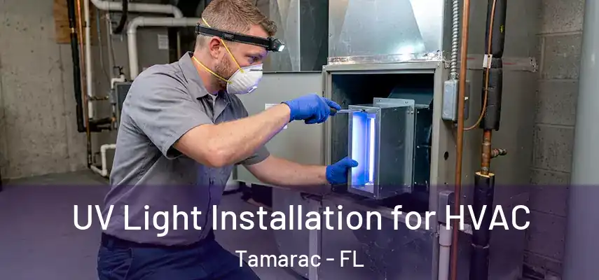UV Light Installation for HVAC Tamarac - FL